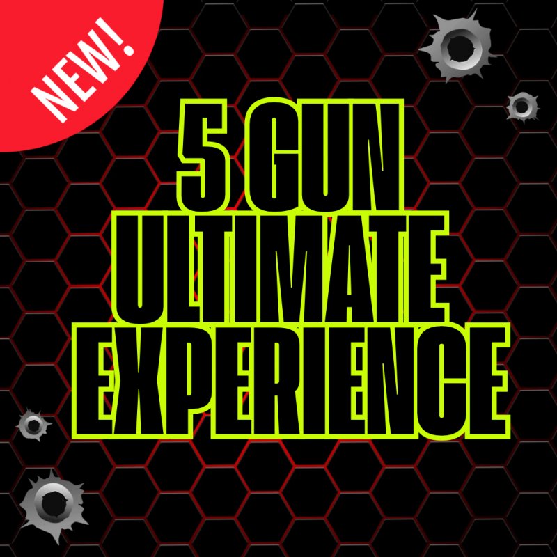 5 GUN ULTIMATE EXPERIENCE
